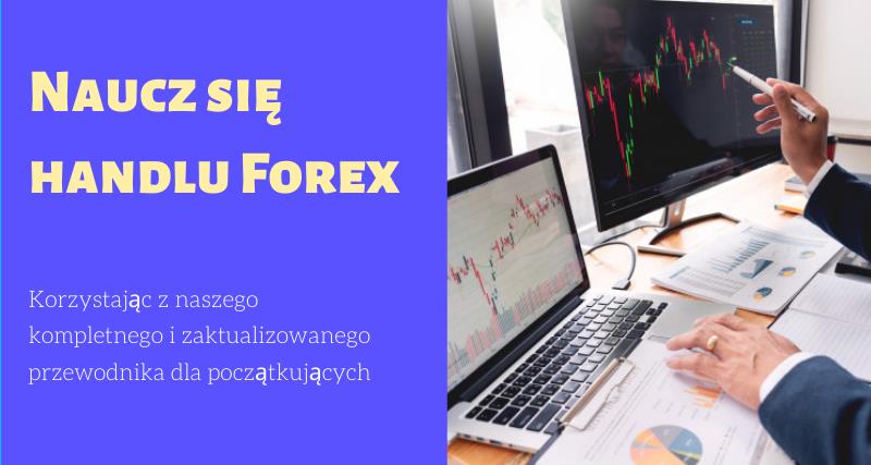 Naucz się handlu Forex, korzystając z naszego kompletnego i zaktualizowanego przewodnika dla początkujących